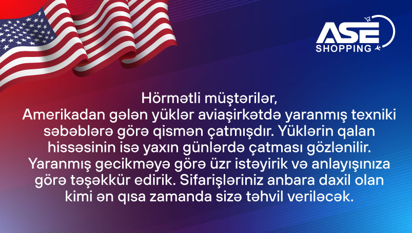 ABŞ-dan Göndərişlərdə Gecikmə